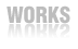 WORKS